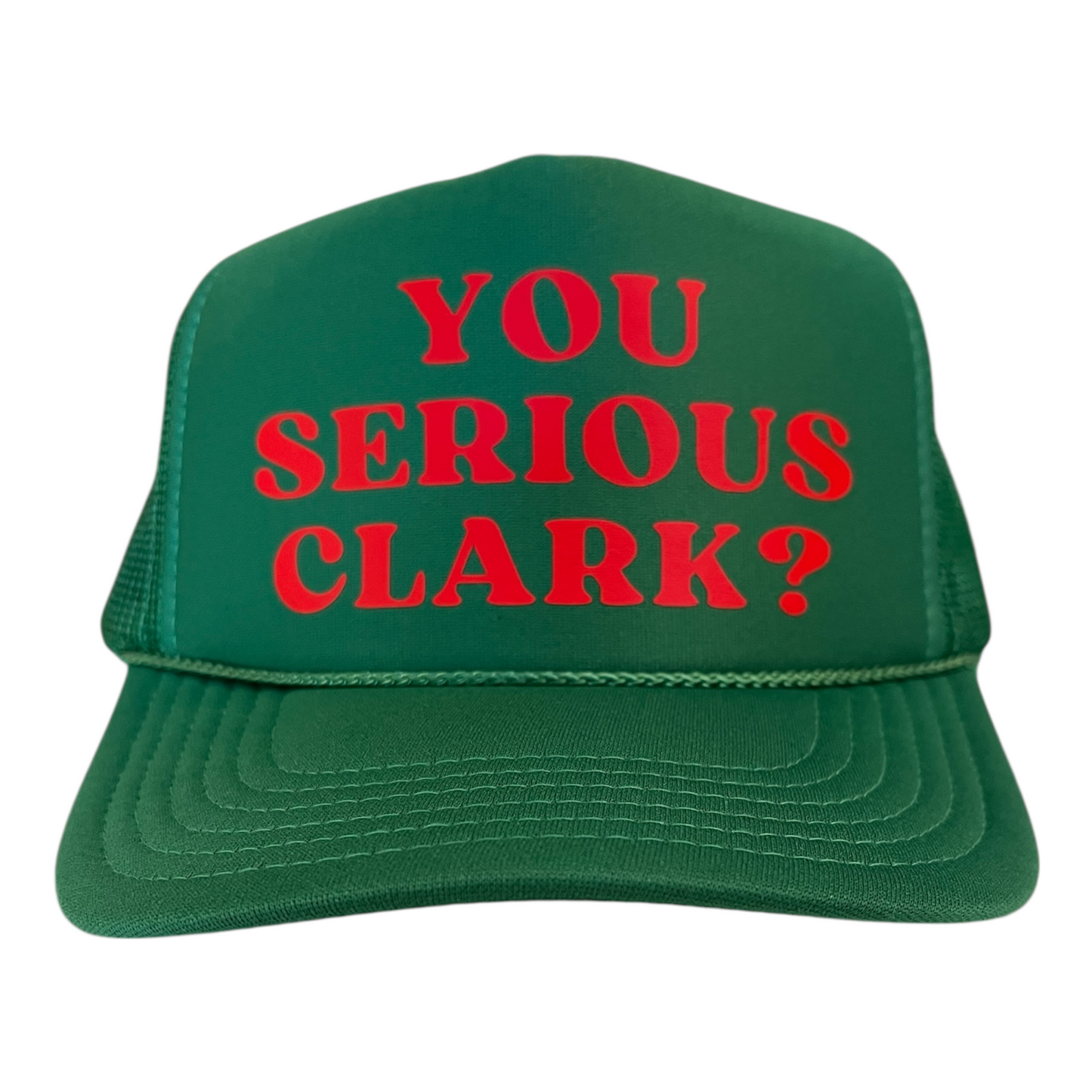 Green cap with red text 'YOU SERIOUS CLARK?' on a white background