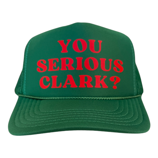Green cap with red text 'YOU SERIOUS CLARK?' on a white background