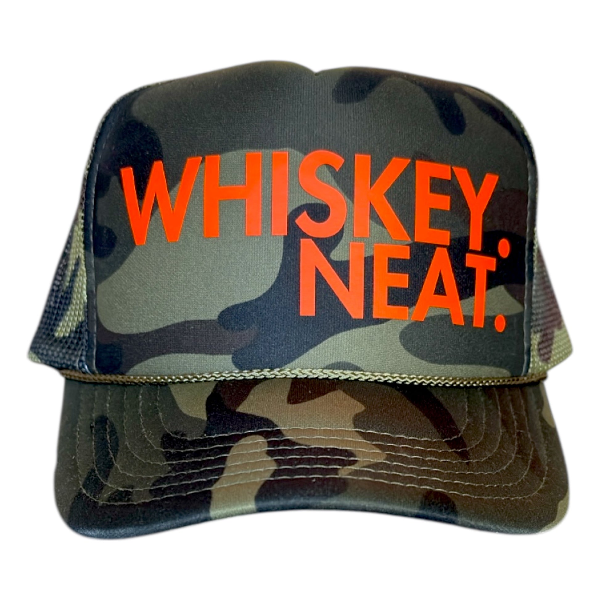 Camo foam trucker hat with bold neon orange ‘Whiskey Neat.’ text on the front panel.